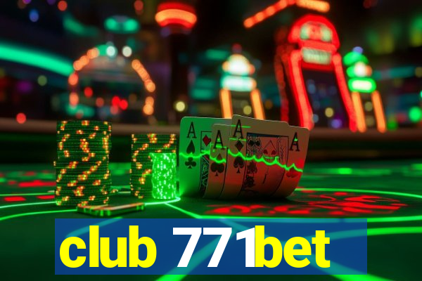 club 771bet